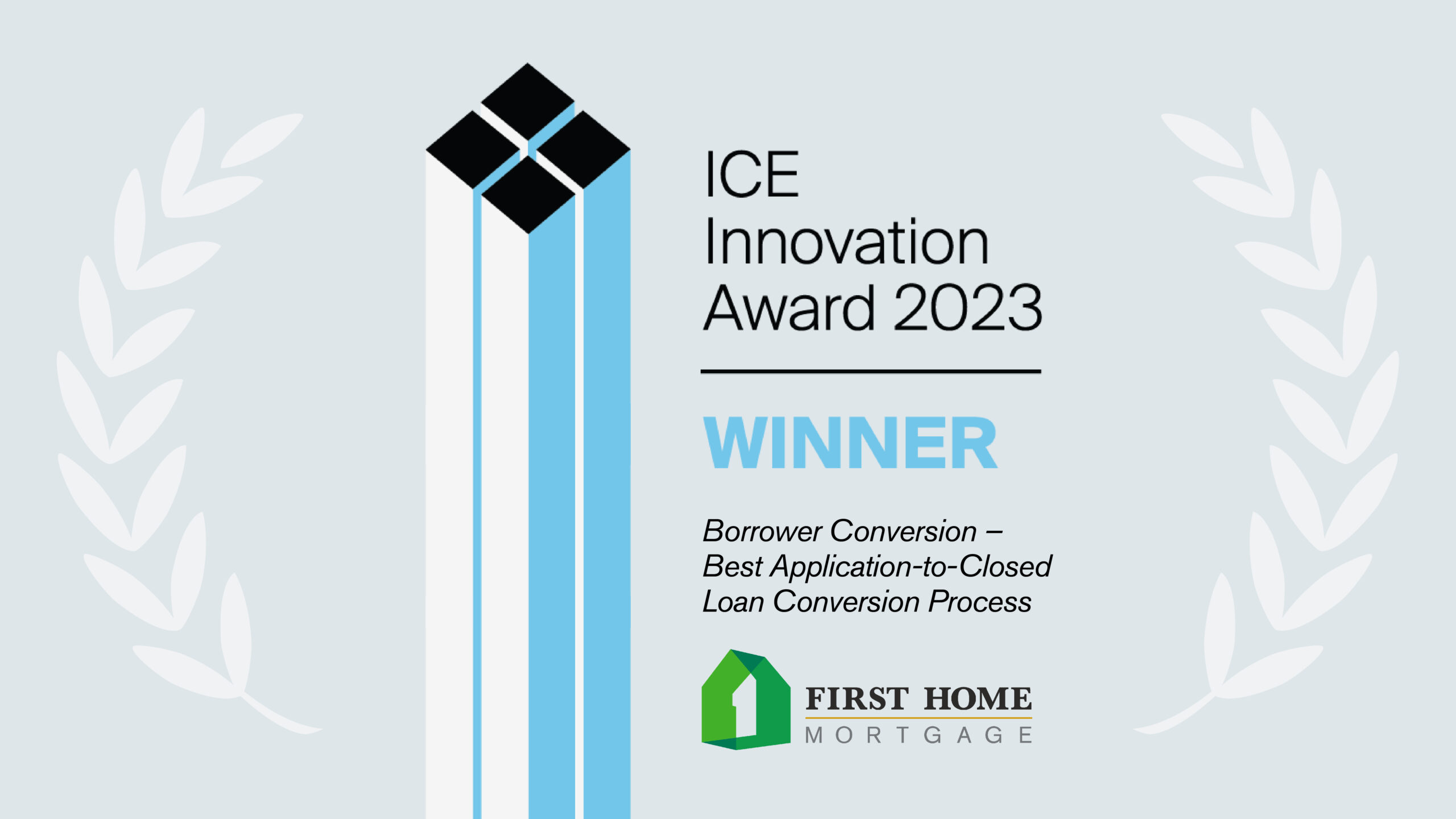 First Home Mortgage Wins 2023 ICE Innovation Award!