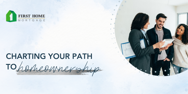 Charting Your Path to Homeownership