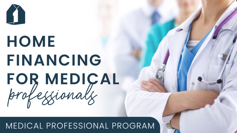 Home Financing Designed for Medical Professionals