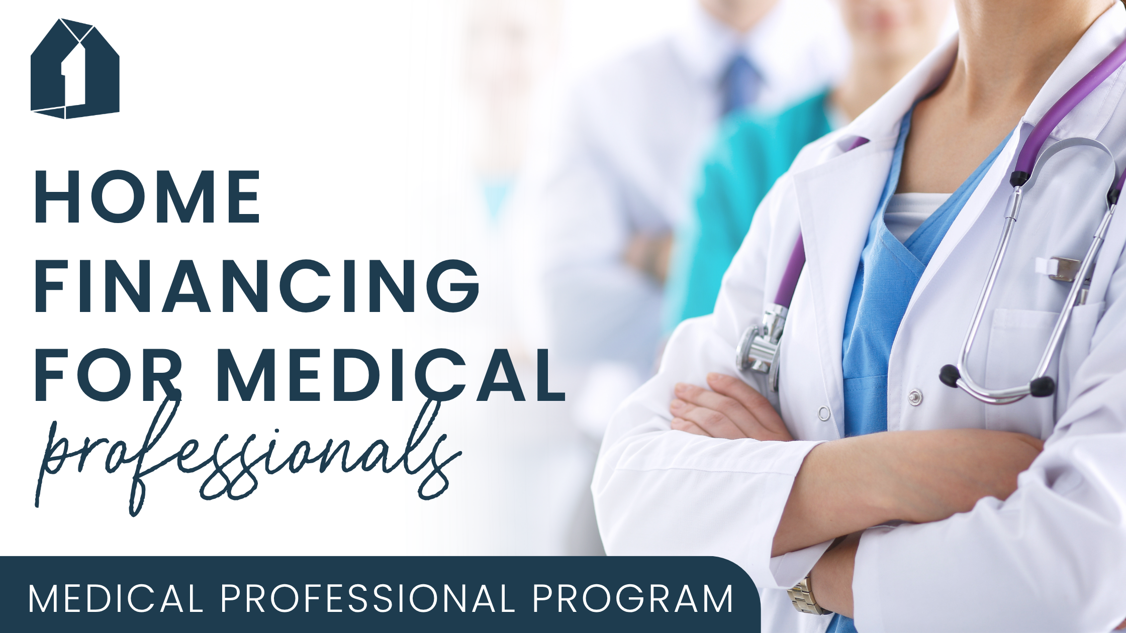 Home Financing Designed for Medical Professionals